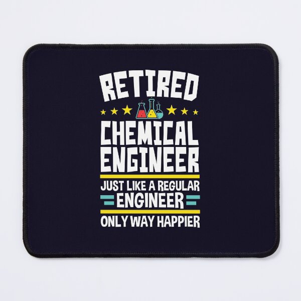 Item preview, Retired Chemical Engineer Just Like a Regular Engineer Except Way Happier designed and sold by jaygo.