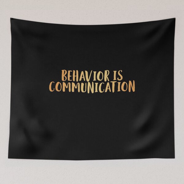 Item preview, Behavior is Communication designed and sold by edwinvisuals.