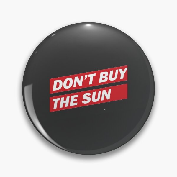 Item preview, Don_t buy the Sun     designed and sold by IndieFoxandMoo.
