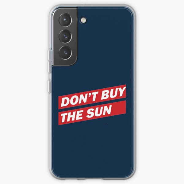 Don_t buy the Sun     Samsung Galaxy Soft Case