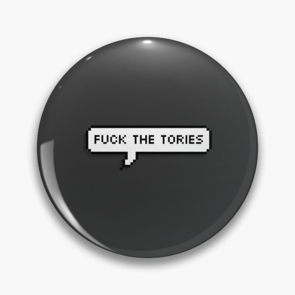 Item preview, Fuck The Tories                   designed and sold by IndieFoxandMoo.