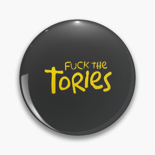 Item preview, FUCK THE TORIES                designed and sold by IndieFoxandMoo.