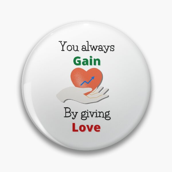 Item preview, You always gain by giving love designed and sold by Designspot2020.