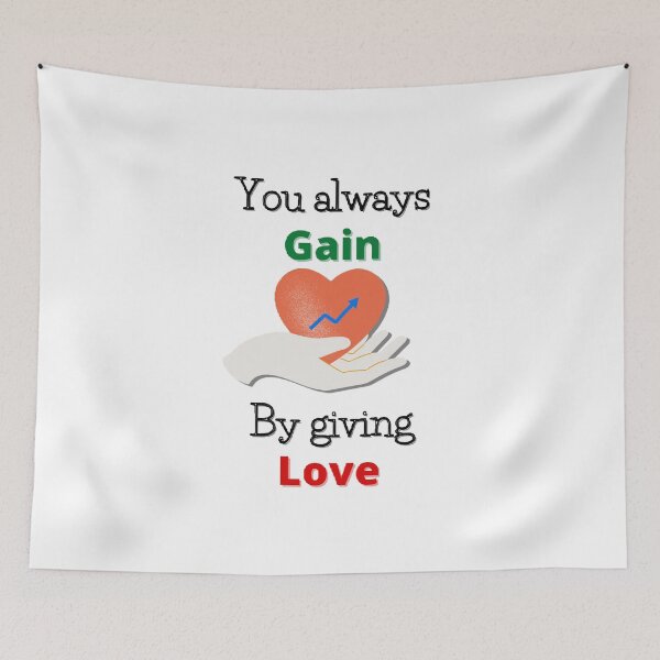 Item preview, You always gain by giving love designed and sold by Designspot2020.
