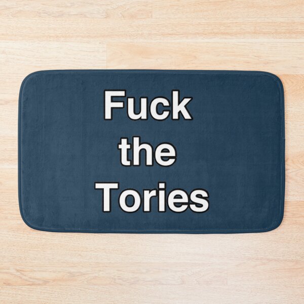 Item preview, Fuck the Tories           designed and sold by IndieFoxandMoo.