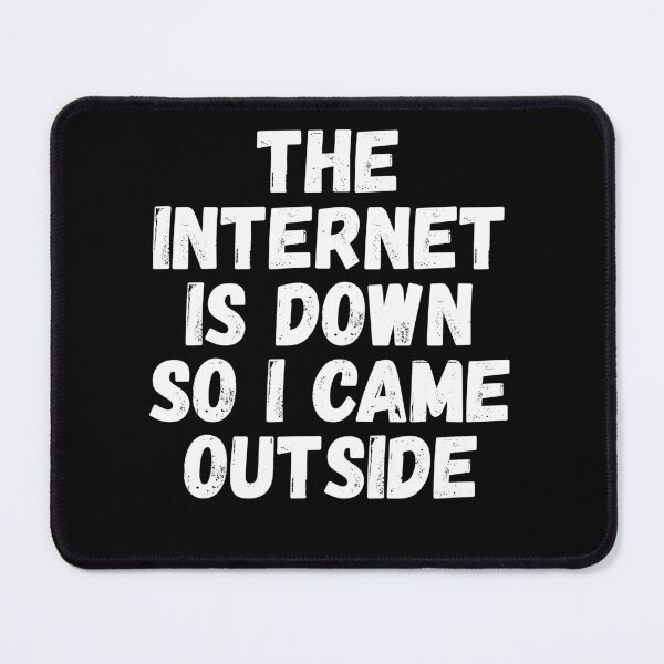 Item preview, The Internet Is Down So I Came Outside Funny Gaming Introvert designed and sold by Gamerss4Life.