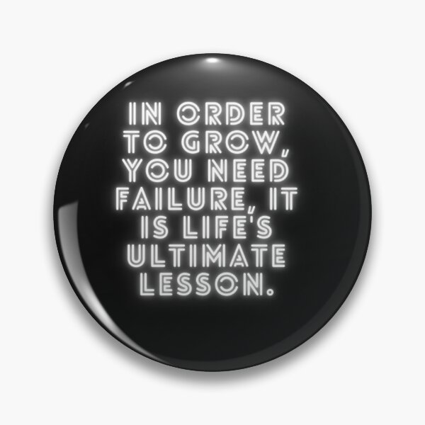 Item preview, You Need Failure To Grow - Fear Of Failure designed and sold by WowAllinOne.