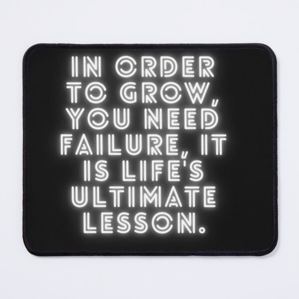 Item preview, You Need Failure To Grow - Fear Of Failure designed and sold by WowAllinOne.