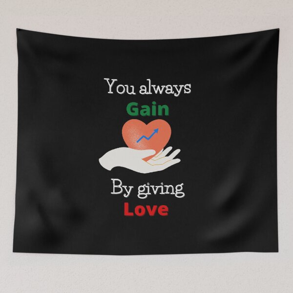 Item preview, You always gain by giving love designed and sold by Designspot2020.