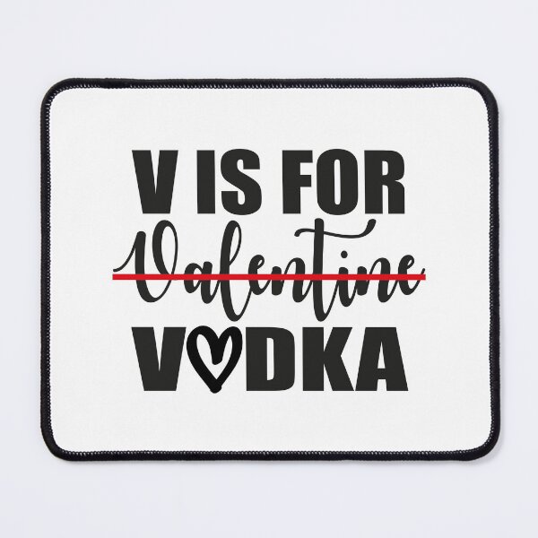 Item preview, V Is For Valentine Vodka designed and sold by MqHStore.