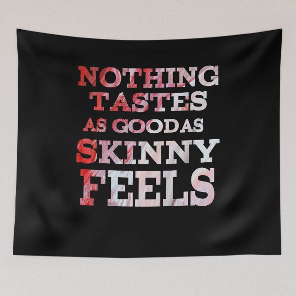Item preview, Nothing Tastes As Good As Skinny Feels designed and sold by player-502.