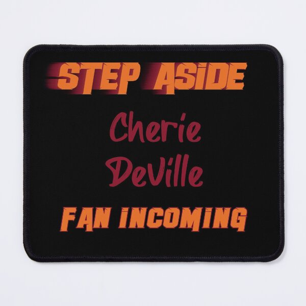 Item preview, Cherie DeVille - Step Aside, incoming fan designed and sold by 2Girls1Shirt.