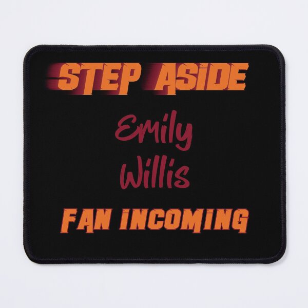 Item preview, Emily Willis - Step Aside, incoming fan designed and sold by 2Girls1Shirt.