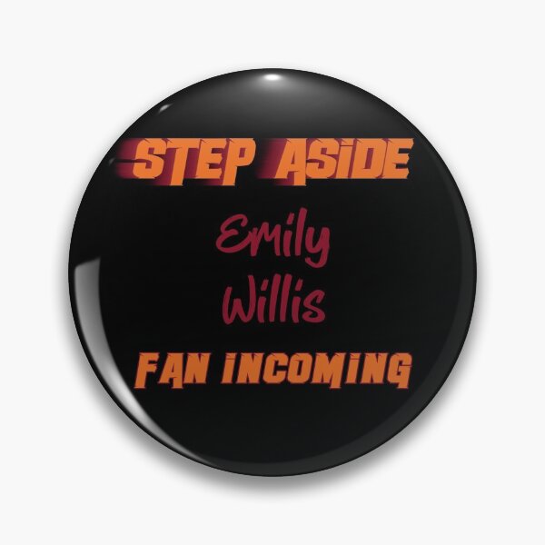Item preview, Emily Willis - Step Aside, incoming fan designed and sold by 2Girls1Shirt.