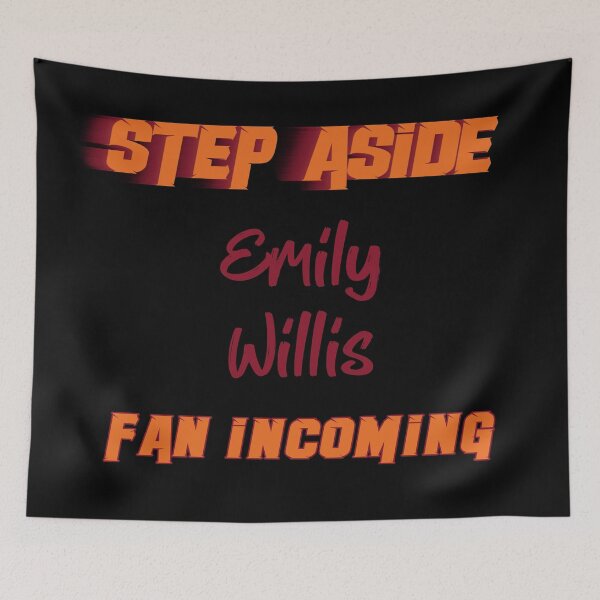 Item preview, Emily Willis - Step Aside, incoming fan designed and sold by 2Girls1Shirt.