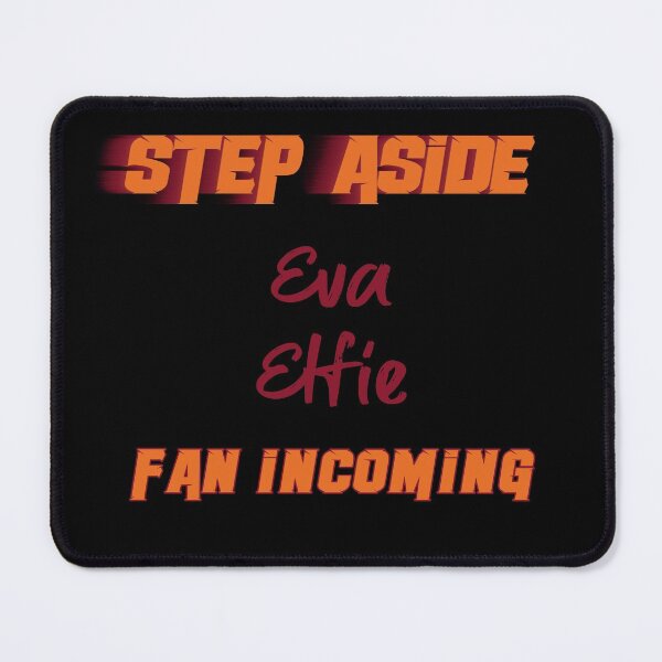 Item preview, Eva Elfie - Step Aside, incoming fan designed and sold by 2Girls1Shirt.