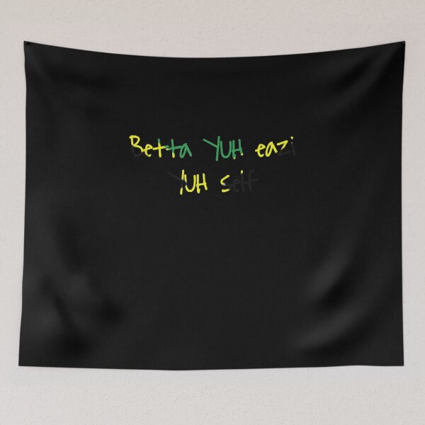 Item preview, Betta YUH eazi yuh self Inspirational Jamaican Qoutes  designed and sold by Angees.