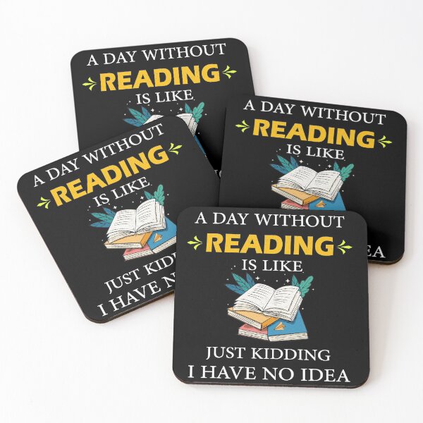 Item preview, A Day Without Reading is Like Just Kidding I Have No Idea Librarians designed and sold by Wadia Hamda.