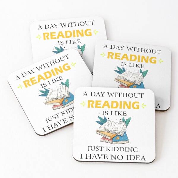 Item preview, A Day Without Reading is Like Just Kidding I Have No Idea Bookworms  designed and sold by Wadia Hamda.