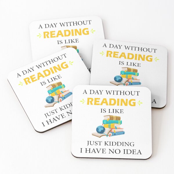 Item preview, A Day Without Reading is Like Just Kidding I Have No Idea Bookworms  designed and sold by Wadia Hamda.