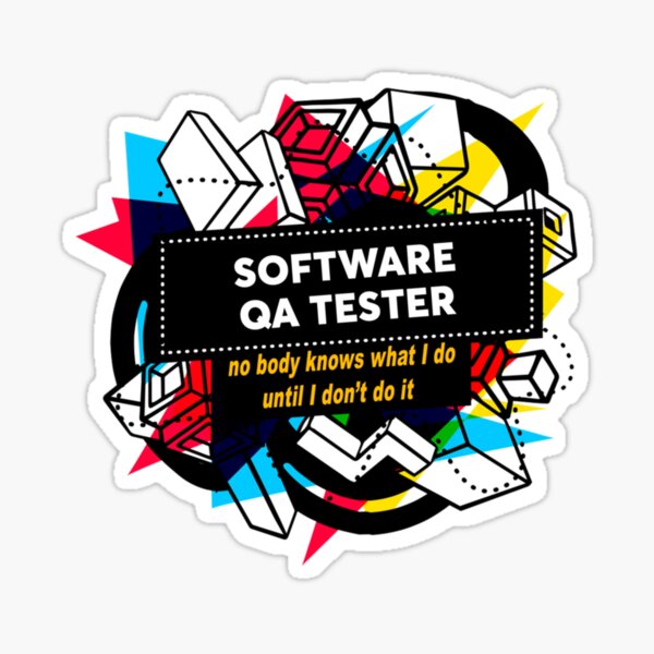 QA tester I Make Developers Cry Sticker for Sale by AM 95