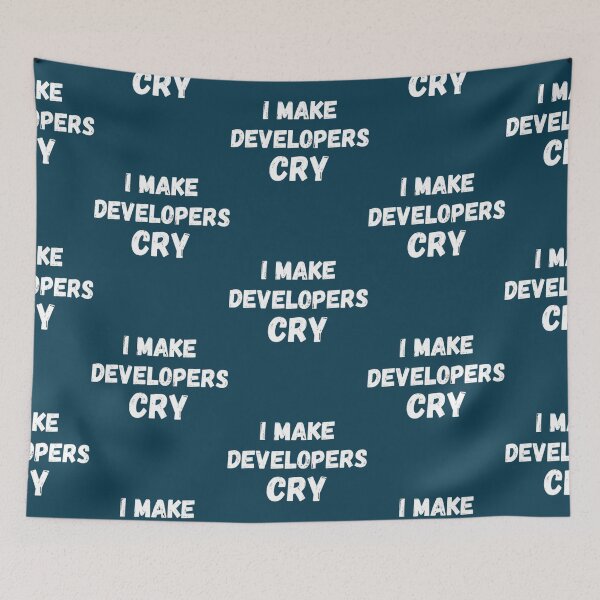 Item preview, I Make Developers Cry designed and sold by WishfulInking.