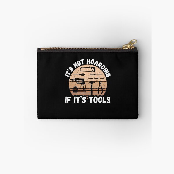 Item preview, It's Not Hoarding If It's Tool - Woodworker designed and sold by TheReallyNiceStuff.