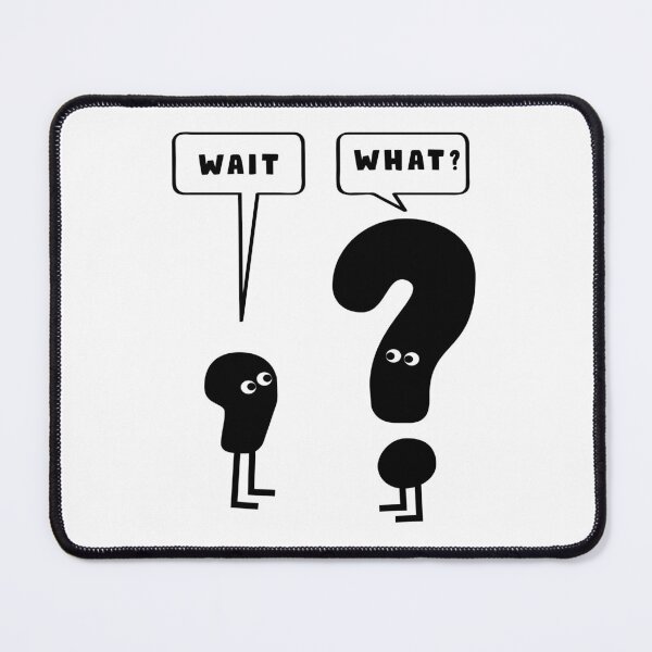 Item preview, Wait. What?  designed and sold by Sky1I.