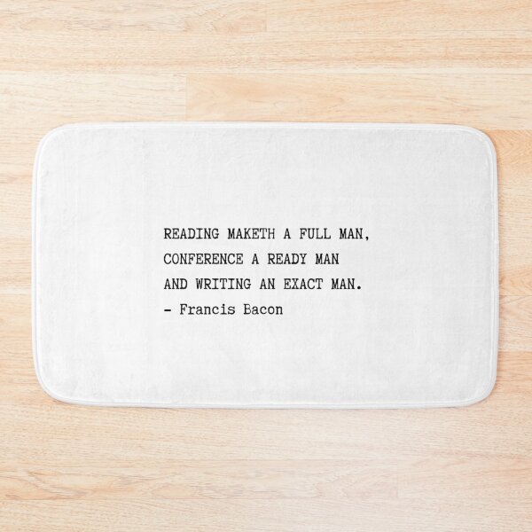Item preview, READING MAKETH A FULL MAN, CONFERENCE A READY MAN AND WRITING AN EXACT MAN. - Francis Bacon designed and sold by EnlightParis.