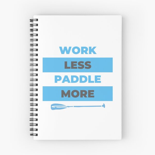 Artikelvorschau, Weniger arbeiten Paddle More T-Shirt entworfen und verkauft von EqualsFun.