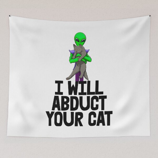 Item preview, I Will Abduct Your Cat designed and sold by Bendthetrend.