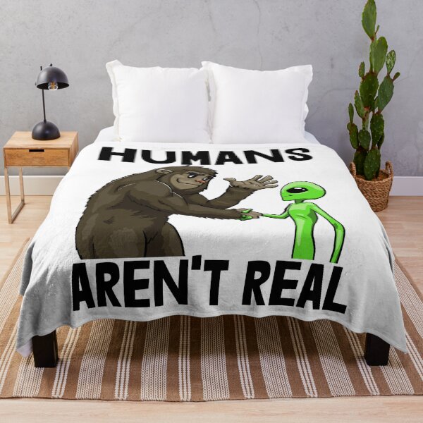 Item preview, Human's Aren't Real designed and sold by Bendthetrend.