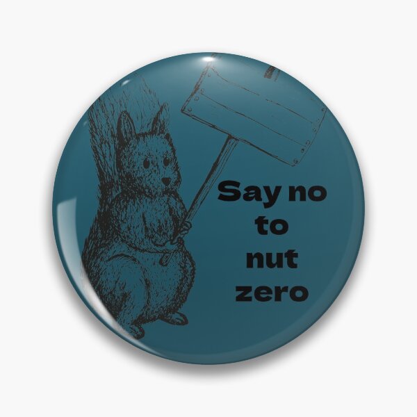 Item preview, Funny say no to nut zero designed and sold by Areashor.