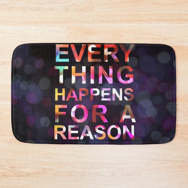 Item preview, Everything happens for a reason designed and sold by aleibanez.