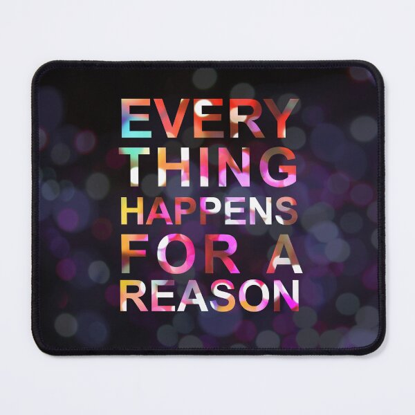 Item preview, Everything happens for a reason designed and sold by aleibanez.