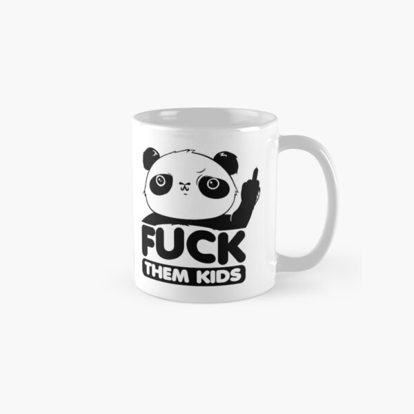 Fuck them Kids Coffee Mug