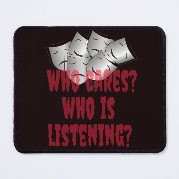 Item preview, Who cares? Who is listening designed and sold by Areashor.