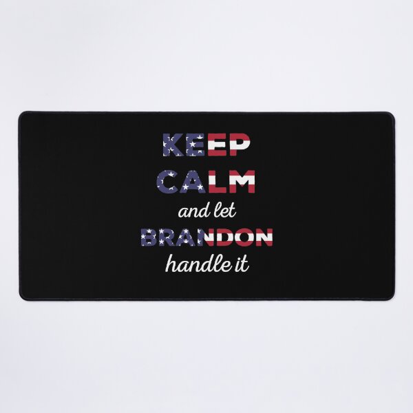 Item preview, Keep Calm And Let Brandon Handle It designed and sold by tr3nding.