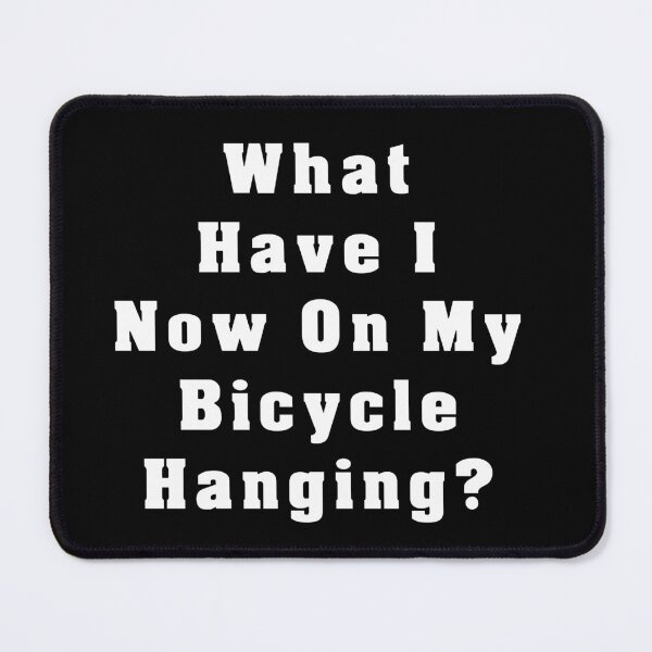 Item preview, What Have I Now On My Bicycle Hanging? designed and sold by BK-Fishing.