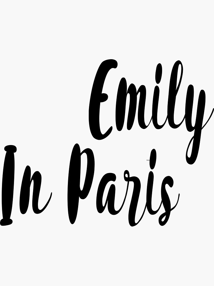 Emily In Paris Sticker For Sale By Ratuldesign Redbubble