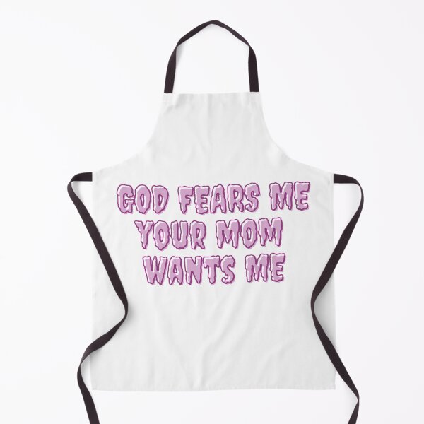 Item preview, God fears me, your mom wants me designed and sold by daphhne.