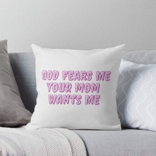 Item preview, God fears me, your mom wants me designed and sold by daphhne.