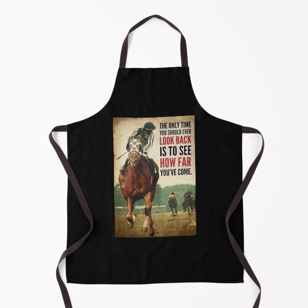 Item preview, Horses Racing The Only Time You Should Ever Look Back Is To See How Far You've Come designed and sold by PaulaSpringArt.