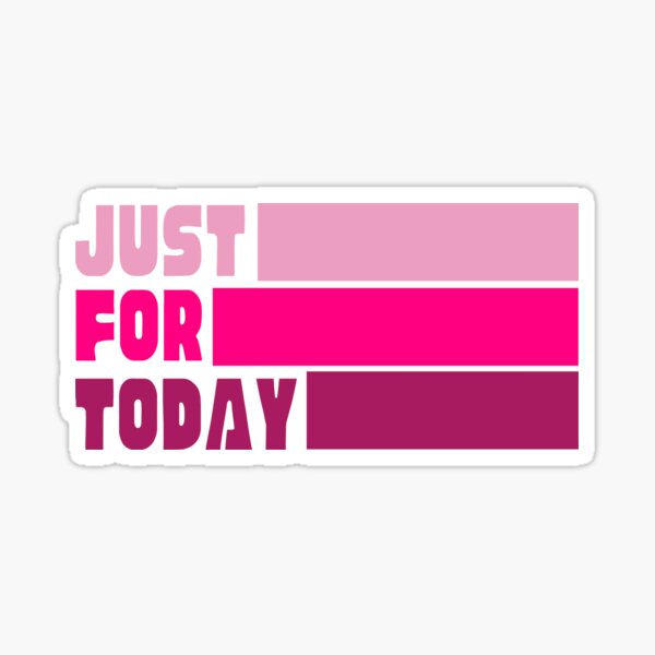 Item preview, Just for Today - AA Pink designed and sold by superbling.