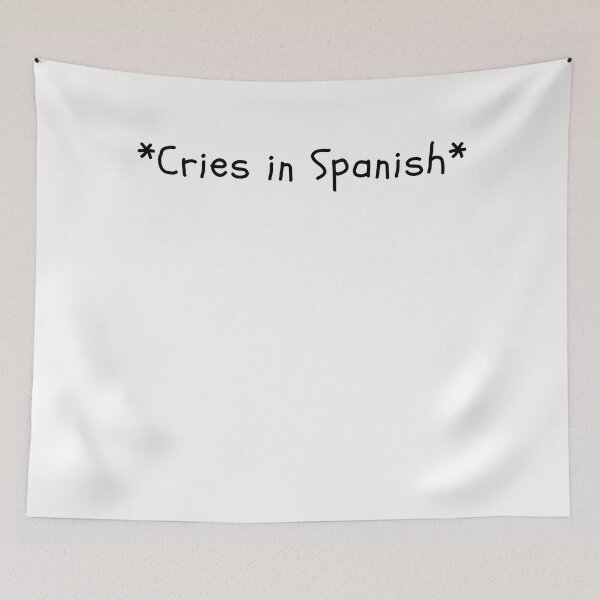 Item preview, Cries In Spanish - Funny Typography Design Gift Idea For Spanish People and Latins designed and sold by Prince - Bestseller ★★★★★.