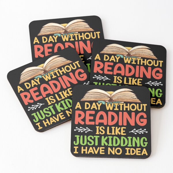 Item preview, A Day Without Reading is Like Just Kidding I Have No Idea For Book Lovers designed and sold by mohalaz.