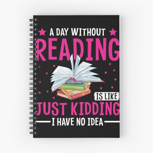 Item preview, A Day Without Reading is Like Just Kidding I Have No Idea For Book Lovers designed and sold by mohalaz.