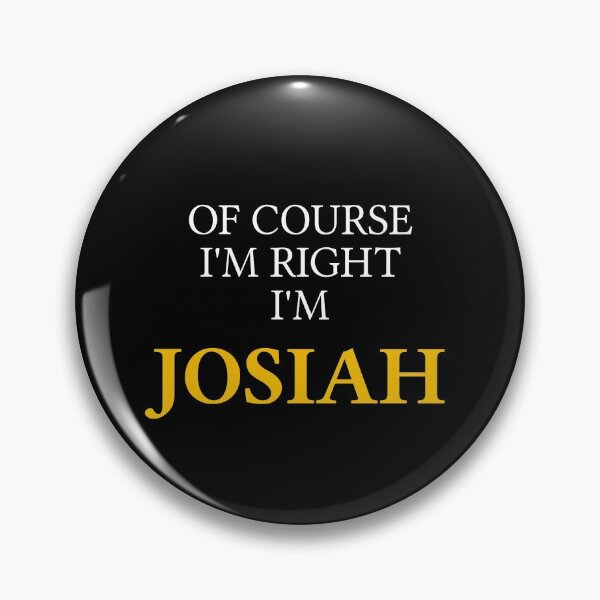 Item preview, Of course I'm right I'm Josiah	 designed and sold by mugify.