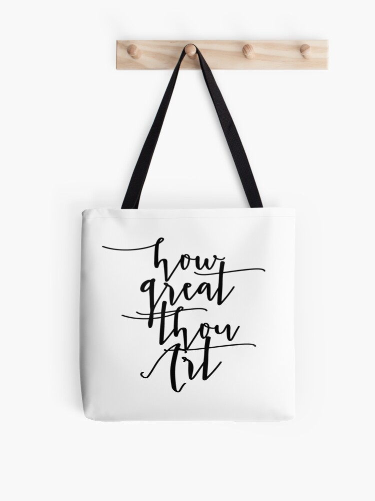 How Great Thou Art Tote Bag How Great Thou Art Tote Bag