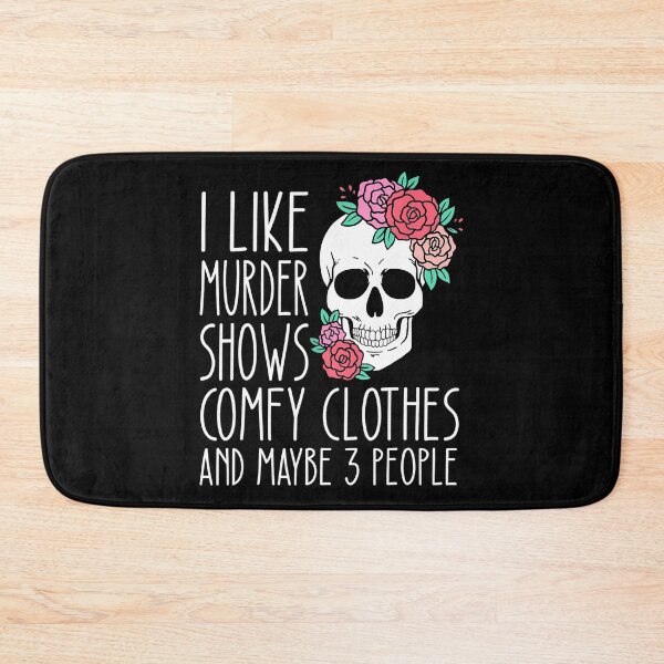 Item preview, I like murder shows comfy clothes and maybe 3 people designed and sold by larryscott84.
